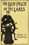 [Gutenberg 33282] • The Boy Pilot of the Lakes; Or, Nat Morton's Perils